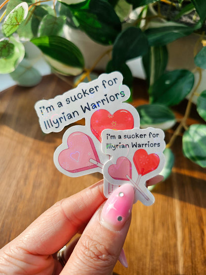 Sucker For Illyrian Warriors Sticker