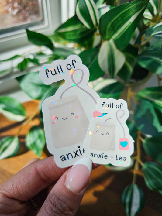 Full Of Anxie-Tea Sticker