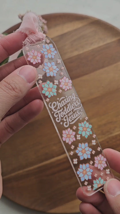 Chasing Toddlers & Jesus Acrylic Bookmark